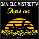 Daniele Mistretta - Show Me