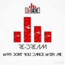 Re-Dream - Why Don\'t You Dance With Me (Extended Mix)