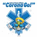 Codes & Proper Villains - Corona Go!
