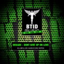 Dekade - Don\'t Give Up On Love (Klubfiller Remix)
