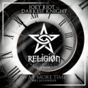 Joey Riot vs Darkest Knight - Way More Time (Extended Mix)