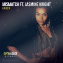 Mismatch (UK) ft. Jasmine Knight - Fallen (Alternative Radio Edit)