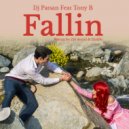 DJ Patsan Feat Tony B - Fallin