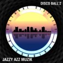 Disco Ball'z - Yo, Check It Out