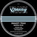 Snazzy Trax - Wanna Ride
