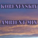 Korenevskiy - Area (Ambient Mix)