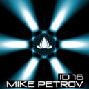 Mike Petrov - ID 16 (Original Mix)