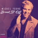 Michel Young - Break It Off (Original Mix)
