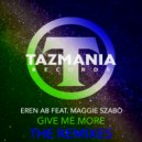 Eren AB & Maggie Szabo - Give Me More(The Remixes) (Michael Aidala Remix)