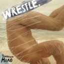 Temporary Hero - Wrestle