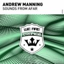 Andrew Manning - Sounds From Afar (Original Mix)