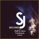 Nuff & Lekno - Totalmente Locos (Daniel De Roma Remix)