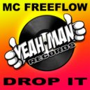 MC Freeflow - Drop It