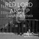 Red Lord - Arc (Dan & Dan Remix)