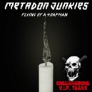 Metadon Junkies - Fyling Of A Soapman
