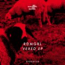 RDMGRL - Vexed03 (Maltempo Remix)