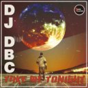 DJ DBC - Take Me Tonight (Original Mix)
