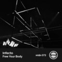 Infecto - Free Your Body (Luigi Castaldo Remix)