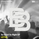 LEYVA - So Good, So Right