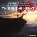 Patrik Remann Feat Amy Kirkpatrick - This Is The Night (Club Version)