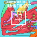 Sam Rubino & Dulcett - Jam In The S P O T (Original Mix)