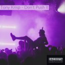 Tony Krisp - Don\'t Push It (Original Mix)