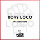 Roby Loco - Spanish Girl (Original Mix)