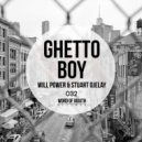 Will Power & Stuart Ojelay - Ghetto Boy (Original Mix)