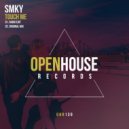 SMKY - Touch Me (Original Mix)