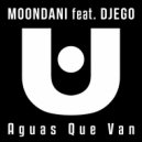 Moondani feat. Djego - Aguas Que Van (Original Mix)