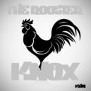 Knox - The Rooster (DJ Tool Mix)