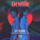 M-A Feat. Tia Hai Chau - Em Muon (Monotape VN Remix)