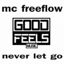 MC Freeflow - Never Let Go