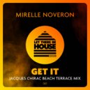 Mirelle Noveron - Get It (Jacques Chirac Beach Terrace Mix)
