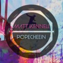 Matt Kennell - Popecheein (Original Mix)