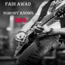 Fadi Awad - Nobody Knows 2019 (DJ Santoo\'s Club Mix)