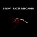 Sirov - Fazer Reloaded (Original Mix)