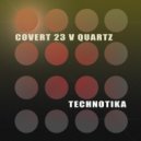 Covert23 V Quartz - This Is Going Well (Original Mix)