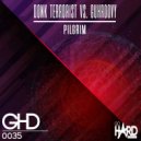 Donk Terrorist vs GUHROOVY - Pilgrim (Original Mix)