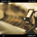 Vanessa June - Talk To Me