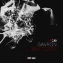 Gavron - Don\'t Stop (Original Mix)