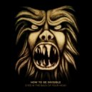 How To Be Invisible - Eyes Dub