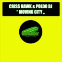 Criss Hawk & Poldo Dj - Moving City (Original Mix)