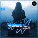 Basic Beatz - Its Over Now Drop It