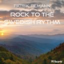 Patrik Remann - Rock To The Swedish Rythm (Club Version)