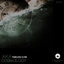 A.K.A & Cosmology - Timeless Flow (Original Mix)