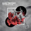 Alex Twitchy - Trough Level