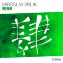 Miroslav Vrlik - Rise