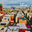 Lux Likuid - Let\'s See You Move (Dance Floor Realness Mix)