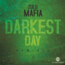 ZuluMafia - Darkest Day